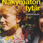 Felicia Feldt: Näkymätön tytär - pikkukuva 1