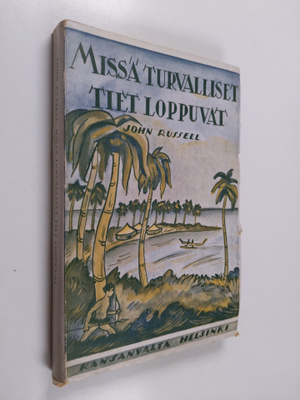 John Russell : Missä turvalliset tiet loppuvat