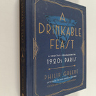 A Drinkable Feast : A Cocktail Companion to 1920s Paris - pikkukuva 1