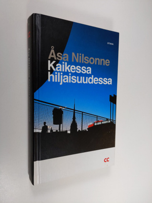 Åsa Nilsonne : Kaikessa hiljaisuudessa