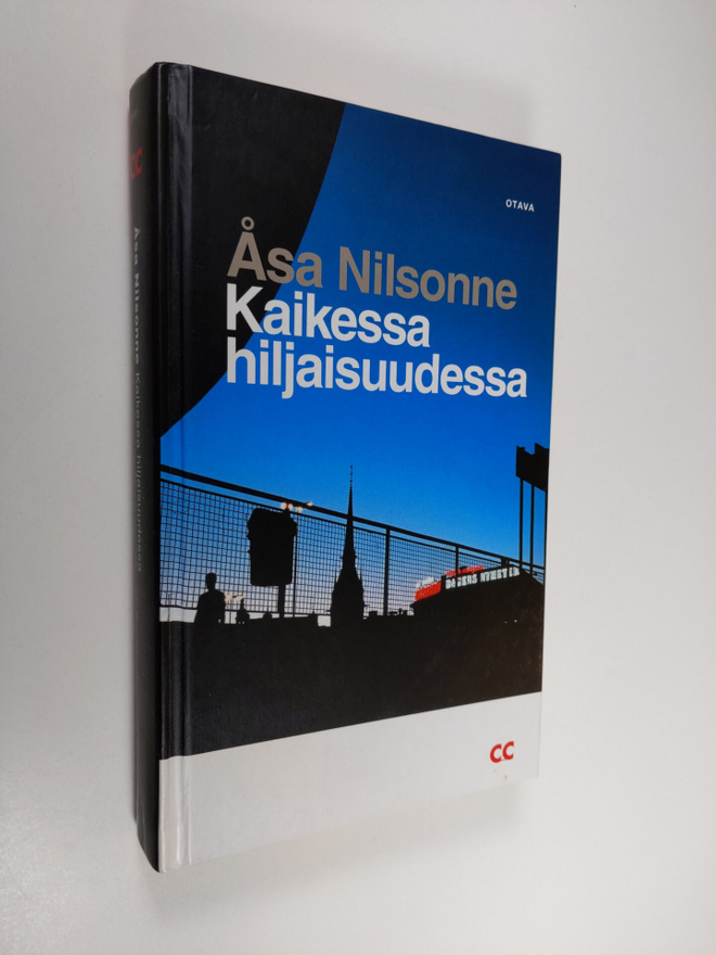 Åsa Nilsonne : Kaikessa hiljaisuudessa