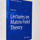 Badis Ydri : Lectures on Matrix Field Theory - pikkukuva 1