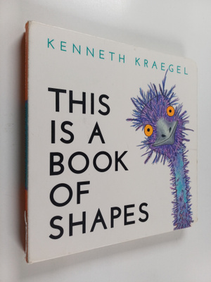 Kenneth Kraegel : This is a book of shapes