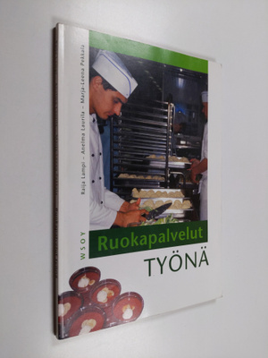 Raija Lampi : Ruokapalvelut työnä