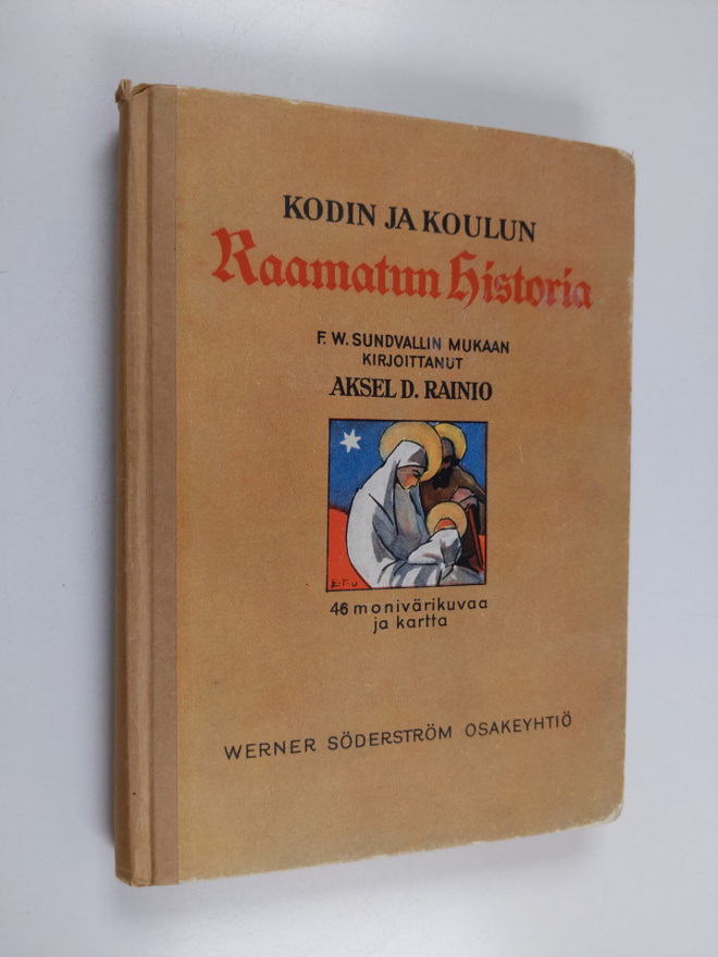 Aksel D. Rainio : Kodin ja koulun Raamatun historia