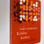 Esko Rahkiola : Kahden kesken keskustellen - pikkukuva 1
