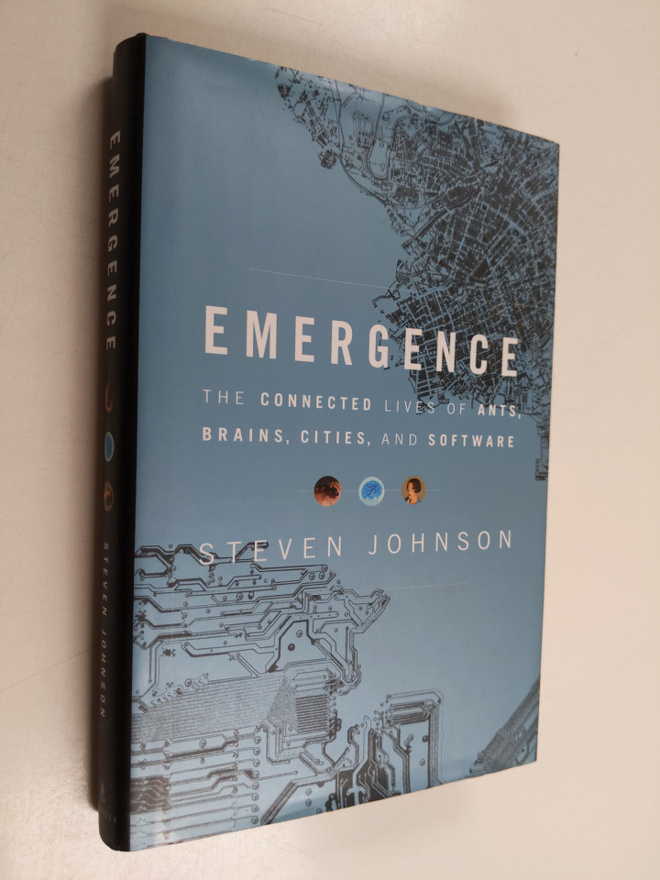 Steven Johnson : Emergence : the connected lives of ants,...