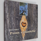 Esko Ikonen : Puun sydämellä - pikkukuva 1