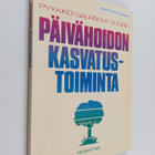 Airi Pyykkö ym. : Päivähoidon kasvatustoiminta - pikkukuva 1