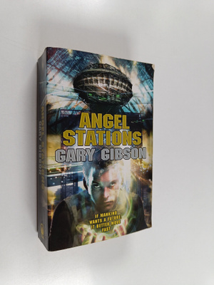 Gary Gibson : Angel Stations