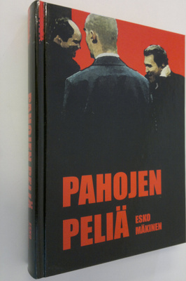 Esko Mäkinen : Pahojen peliä