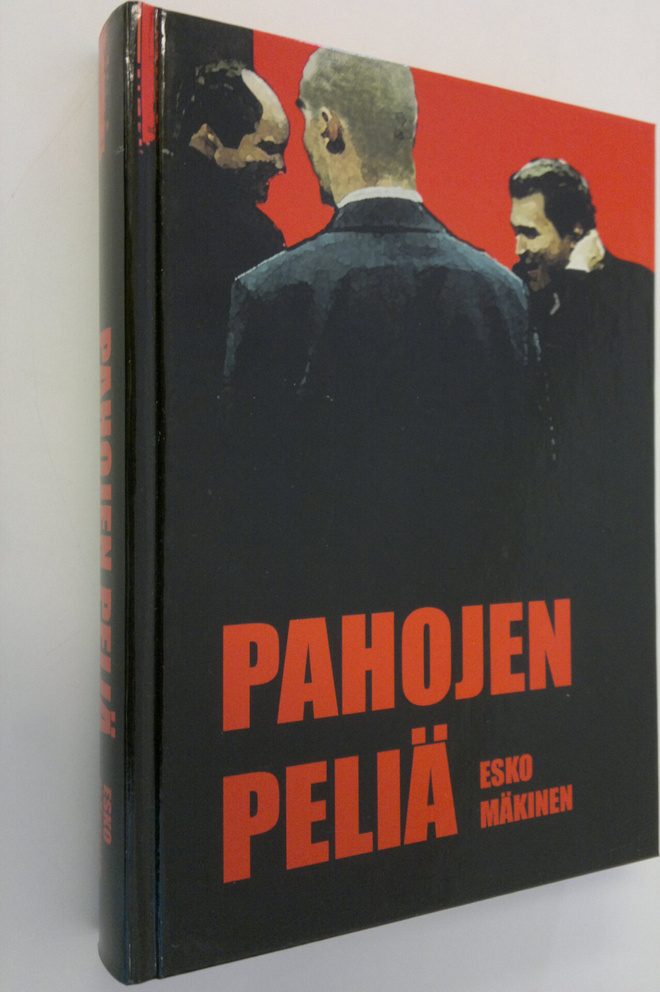 Esko Mäkinen : Pahojen peliä