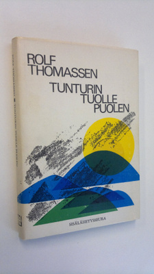 Rolf Thomassen : Tunturin tuolle puolen : Omaelämäkerta