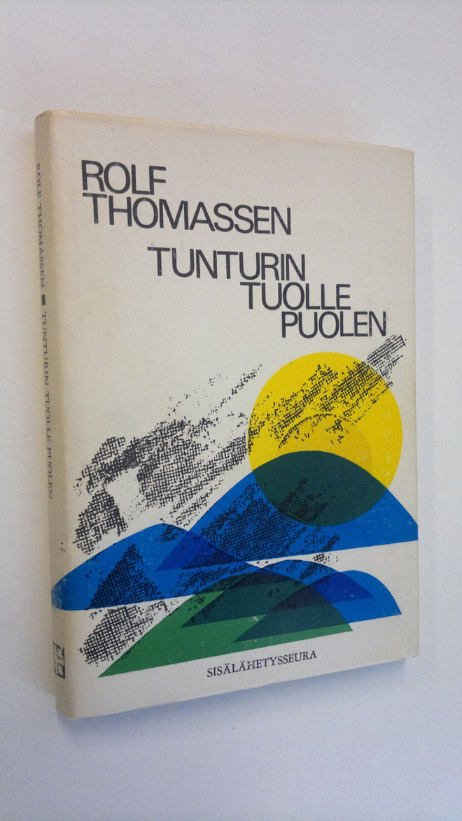 Rolf Thomassen : Tunturin tuolle puolen : Omaelämäkerta