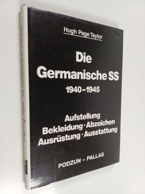 Hugh Page Taylor : Die Germanische SS 1940-1945 : Aufstel...