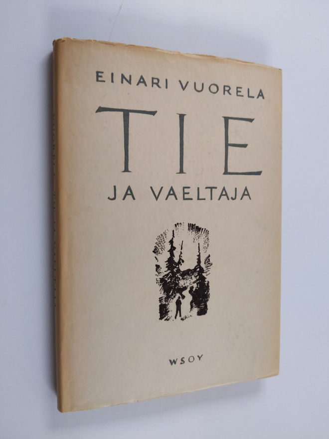 Einari Vuorela : Tie ja vaeltaja : runoja