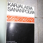 Liisa Miettinen : Karjalaisia sananpolvia - pikkukuva 1