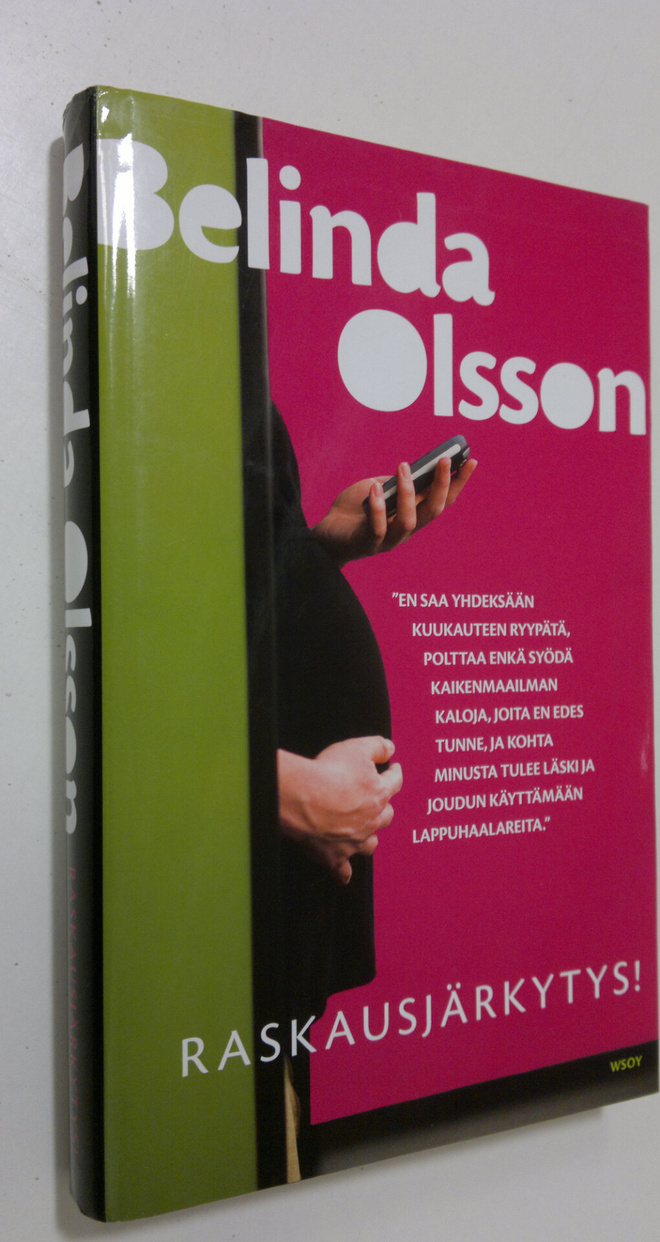Belinda Olsson : Raskausjärkytys! : toimittaja tunnustaa