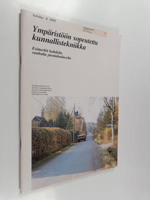 Ympäristöön sopeutettu kunnallistekniikka : esimerkit kah...