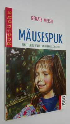 Renate Welsh : Mäusespuk : eine turbulente familiengeschi...