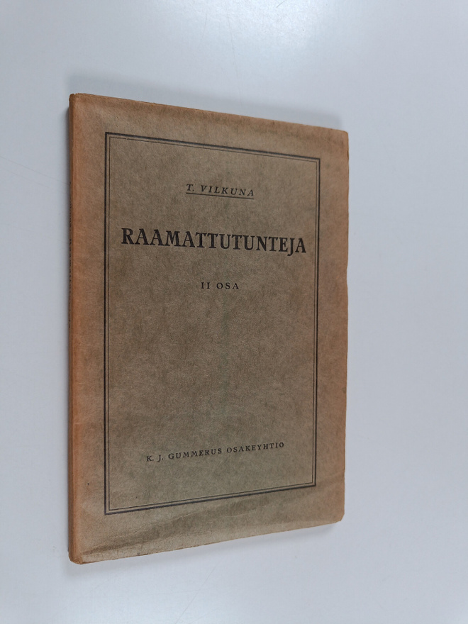 T. Vilkuna : Raamattutunteja - yksityistä Raamatun tutkis...