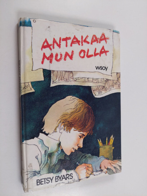 Betsy Byars : Antakaa mun olla