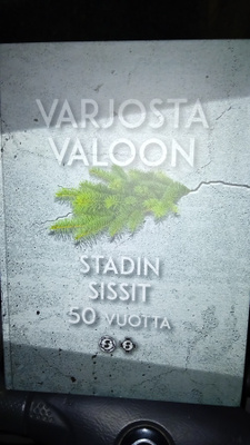 Varjosta valoon - Stadin sissit 50 vuotta ( SIS POSTIKULU )