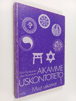 Elina Pentikäinen : Aikamme uskontotieto 1 : Muut uskonnot