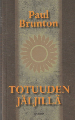 Paul Brunton, Totuuden jäljillä