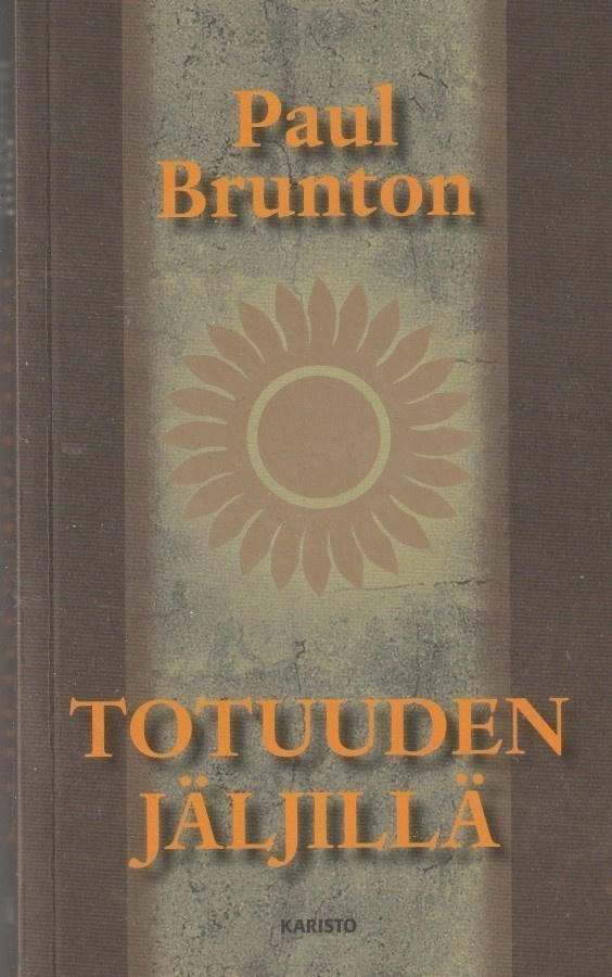 Paul Brunton, Totuuden jäljillä