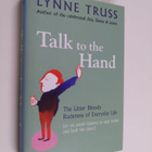 Lynne Truss : Talk to the Hand - The Utter Bloody Rudenes... - pikkukuva 1