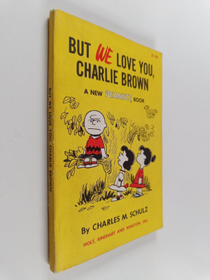 Charles Monroe Schulz : But We Love You, Charlie Brown : ...