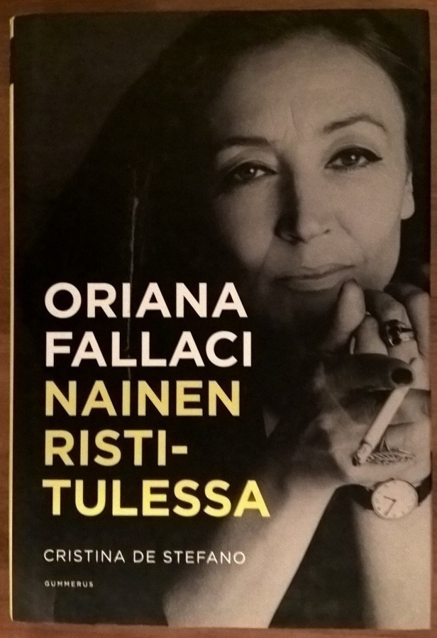 Cristina de Stefano: Oriana Fallaci - Nainen ristitulessa