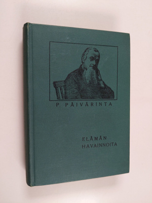 Pietari Päivärinta : Elämän havainnoita 2 (osat 6-10)