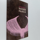 Vilja-Tuulia Huotarinen : Naisen paikka (signeerattu) - pikkukuva 1