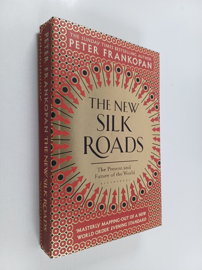 Peter Frankopan : The New Silk Roads - The Present and Fu...