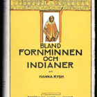 Rydh, Hanna : Bland fornminnen och indianer - pikkukuva 1