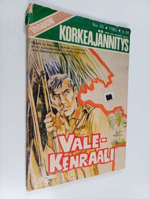 Korkeajännitys 10/1981 : Valekenraali