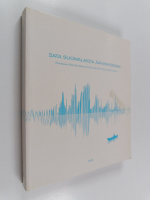 Sata suomalaista äänimaisemaa (+CD)