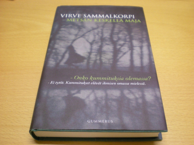 Virve Sammalkorpi: Metsän keskellä maja