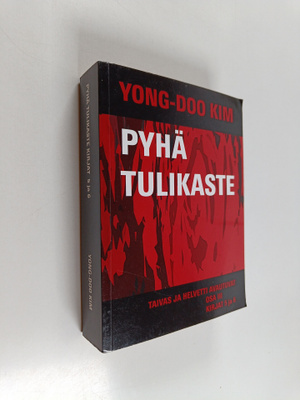Yong-Doo Kim : Pyhä tulikaste : taivas ja helvetti avautu...