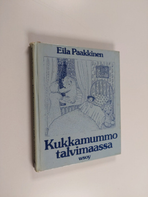 Eila Paakkinen : Kukkamummo talvimaassa