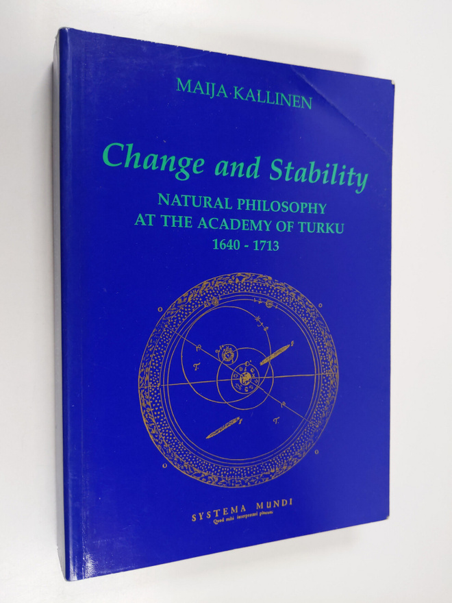 Maija Kallinen : Change and Stability - Natural Philosoph...