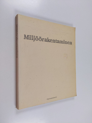 Paula (toim.) Tuomikoski : Miljöörakentaminen
