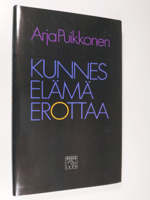 Arja Puikkonen : Kunnes elämä erottaa