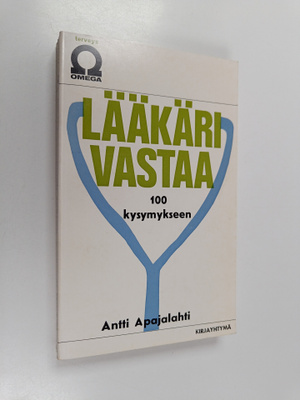 Antti Apajalahti : Lääkäri vastaa 100 kysymykseen