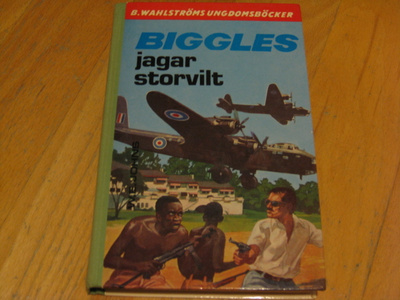 W.E. Johns - Biggles jagar storvilt