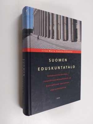 Liisa-Maria Hakala-Zilliacus : Suomen eduskuntatalo : kok...