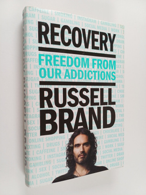 Russell Brand : Recovery : Freedom from our addictions
