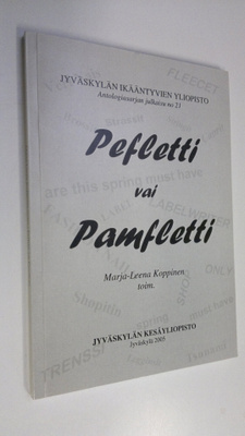 Marja-Leena ym. Koppinen : Pefletti vai pamfletti : kirjo...